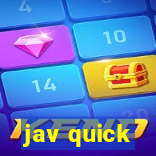 jav quick